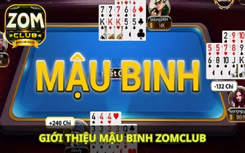 Game Mậu Binh Zomclub là game bài hấp dẫn không nên bỏ lỡ