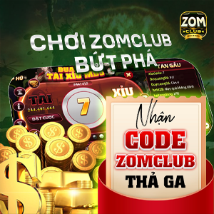 Nhận CODE Zomclub Thả Ga